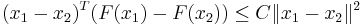 (x_1-x_2)^T(F(x_1)-F(x_2))\leq C\Vert x_1-x_2\Vert^2