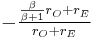  -\tfrac{ \frac{\beta}{\beta%2B1} r_O %2B r_E }{ r_O%2Br_E } 