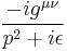 {-i g^{\mu\nu} \over p^2 %2B i\epsilon }