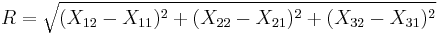 R = \sqrt{(X_{12} - X_{11})^2%2B(X_{22} - X_{21})^2%2B(X_{32} - X_{31})^2}