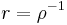 r = \rho^{-1}