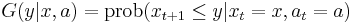 G(y|x,a) = {\rm prob}(x_{t%2B1}\leq y|x_t=x,a_t=a)