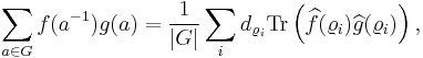 
\sum_{a \in G} f(a^{-1}) g(a) = \frac{1}{|G|} \sum_i d_{\varrho_i} \text{Tr}\left(\widehat{f}(\varrho_i)\widehat{g}(\varrho_i)\right),
