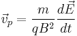 \vec{v}_p = \frac{m}{qB^2}\frac{d\vec{E}}{dt}