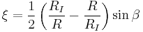 \xi=\frac{1}{2}\left(\frac{R_I}{R}-\frac{R}{R_I}\right)\sin\beta