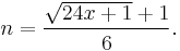 n = \frac{\sqrt{24x%2B1} %2B 1}{6}.