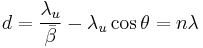 d=\frac{\lambda_u}{\bar{\beta}}-\lambda_u\cos\theta=n\lambda