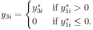  y_{3i} = \begin{cases} 
    y_{3i}^* & \textrm{if} \; y_{1i}^* >0 \\ 
    0   & \textrm{if} \; y_{1i}^* \leq 0.
\end{cases}