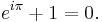 e^{i \pi} %2B 1 = 0.\!