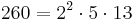 260 = 2^2 \cdot 5 \cdot 13