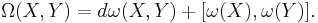 \,\Omega(X,Y)=d\omega(X,Y) %2B [\omega(X),\omega(Y)]. 