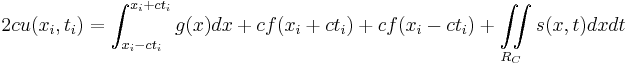 2 c u(x_i,t_i) = \int^{x_i %2B c t_i}_{x_i - c t_i} g(x) dx %2B c f(x_i %2B c t_i) %2B c f(x_i - c t_i) %2B \iint \limits_{R_C} s(x,t) dx dt 