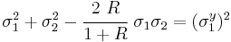 
   \sigma_1^2 %2B \sigma_2^2 - \cfrac{2~R}{1%2BR}~\sigma_1\sigma_2 = (\sigma_1^y)^2 
 