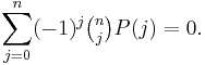  \sum_{j=0}^n (-1)^j\tbinom n j P(j) = 0.