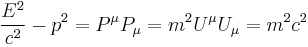  \frac{E^2}{c^2} - p^2 = P^\mu P_\mu = m^2 U^\mu U_\mu = m^2 c^2 