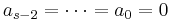 a_{s-2} = \cdots = a_0 = 0