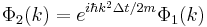  \Phi_{2}(k) = e^{i \hbar k^{2} \Delta t / 2 m} \Phi_{1}(k) 