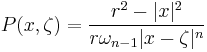 P(x,\zeta) = \frac{r^2-|x|^2}{r\omega _{n-1}|x-\zeta|^n}