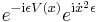 
e^{-{\rm i}\epsilon V(x)} e^{{\rm i}\dot{x}^2\epsilon}
\,