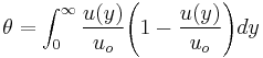  \theta = \int_0^\infty {{u(y)\over u_o} {\left(1 - {u(y)\over u_o}\right)}} dy 