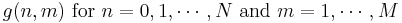 g(n,m) \text{ for }n=0,1,\cdots,N \text{ and }m=1,\cdots,M