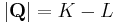 |\mathbf{Q}| = K - L