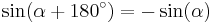 \sin(\alpha %2B 180^\circ) = -\sin(\alpha)