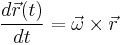 \frac {d \vec r(t)} {dt} = \vec{\omega} \times\vec{r}