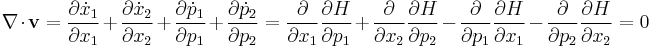 
\nabla \cdot \mathbf{v}=
\frac{\partial \dot{x}_1}{\partial x_1}
%2B\frac{\partial \dot{x}_2}{\partial x_2}
%2B\frac{\partial \dot{p}_1}{\partial p_1}
%2B\frac{\partial \dot{p}_2}{\partial p_2}
=\frac{\partial }{\partial x_1}\frac{\partial H}{\partial p_1}
%2B\frac{\partial }{\partial x_2}\frac{\partial H}{\partial p_2}
-\frac{\partial }{\partial p_1}\frac{\partial H}{\partial x_1}
-\frac{\partial }{\partial p_2}\frac{\partial H}{\partial x_2}
=0
