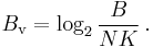 B_\mathrm {v} = \log_2 \frac {B} {NK} \,.