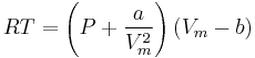 RT=\left(P%2B\frac{a}{V_m^2}\right)(V_m-b)