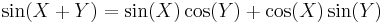 
\sin (X%2BY) = \sin(X) \cos(Y) %2B \cos(X) \sin(Y)\,
