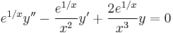 e^{1 / x}y''-{e^{1 / x} \over x^2} y'%2B {2 e^{1 / x} \over x^3} y = 0