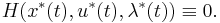 H(x^*(t),u^*(t),\lambda^*(t)) \equiv 0.\,