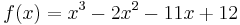 f(x)=x^3-2x^2-11x%2B12