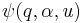 \ \displaystyle \psi(q,\alpha,u)\ 