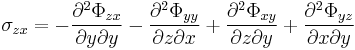 \sigma_{zx}
=-\frac{\partial^2\Phi_{zx}}{\partial y \partial y}
 -\frac{\partial^2\Phi_{yy}}{\partial z \partial x}
 %2B\frac{\partial^2\Phi_{xy}}{\partial z \partial y}
 %2B\frac{\partial^2\Phi_{yz}}{\partial x \partial y}