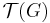 \mathcal{T}(G)