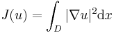 J(u) = \int_D |\nabla u|^2\mathrm{d}x