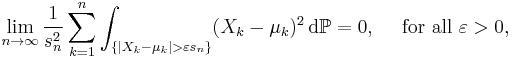 \lim_{n \to \infty} \frac{1}{s_n^2} \sum_{k=1}^n \int_{\{|X_k - \mu_k| > \varepsilon s_n\}} (X_k - \mu_k)^2 \,\mathrm{d}\mathbb{P} = 0, \quad \text{ for all } \varepsilon > 0,