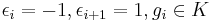 {\epsilon_i}=-1, {\epsilon_{i%2B1}}=1, g_i\in K 