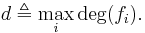 d\triangleq\max_{i}\deg(f_{i}).\,