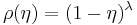 \rho(\eta)=(1-\eta)^{\lambda}\ 