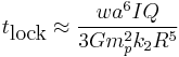 
t_{\textrm{lock}} \approx \frac{w a^6 I Q}{3 G m_p^2 k_2 R^5}
