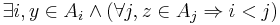 \exists i, y \in A_i \wedge (\forall j, z \in A_j \Rightarrow i < j)