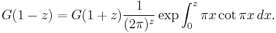  G(1-z) = G(1%2Bz)\frac{ 1}{(2\pi)^z} \exp \int_0^z \pi x \cot \pi x \, dx.