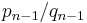 p_{n-1}/q_{n-1}