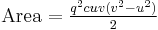 \text{Area}=\tfrac{q^{2}cuv(v^{2}-u^{2})}{2} \,