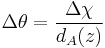 \Delta\theta = \frac{\Delta\chi}{d_A(z)}\!