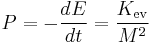 P = - \frac{dE}{dt} = \frac{K_{\operatorname{ev}}}{M^2} \;